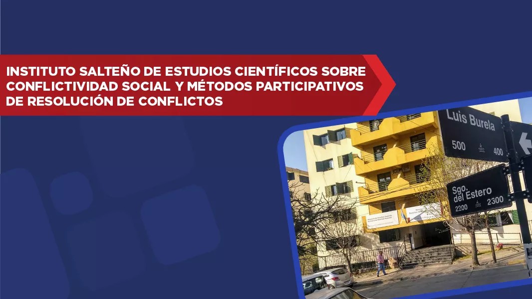 103248 salta contara con el instituto saltenio de estudio cientifico sobre conflictividad social y metodos participativos de resolucion de conflictos